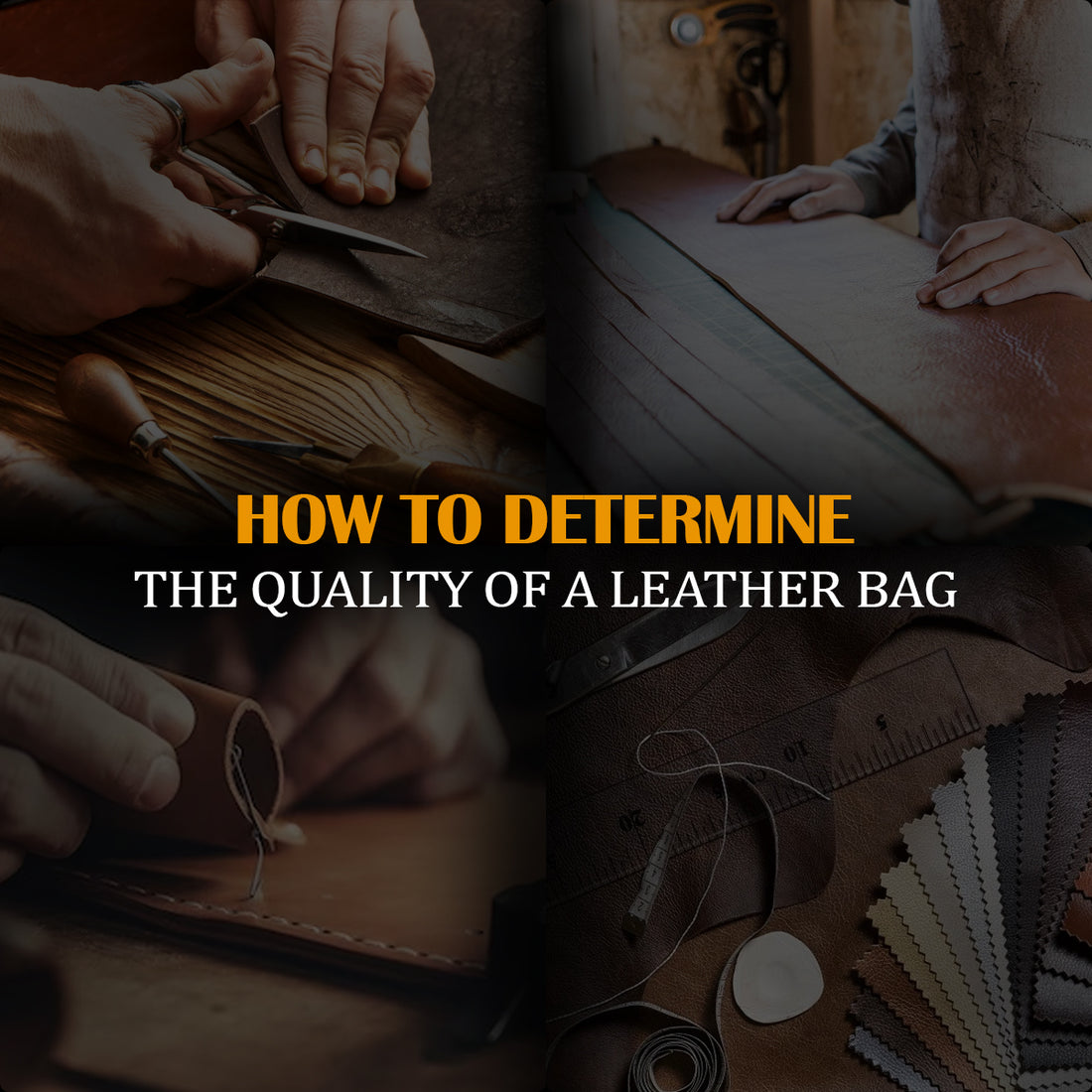 How to Determine the Quality of a Leather Bag